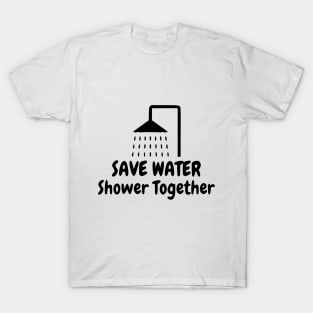 funny bath room shower save water shower T-Shirt